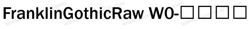 FranklinGothicRaw W0字体转换